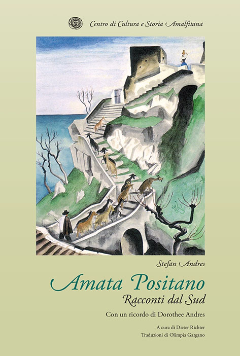 Presentazione volume Stefan Andres, Amata Positano, Racconti dal Sud