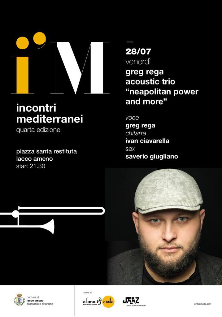 “NEAPOLITAN POWER AND MORE”: GREG REGA ACOUSTIC TRIO A LACCO AMENO