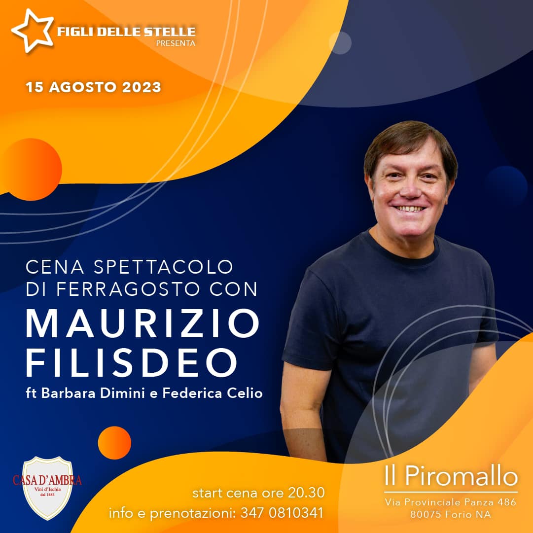 FORIO, CENA SPETTACOLO DI FERRAGOSTO A VILLA PIROMALLO CON MAURIZIO FILISDEO