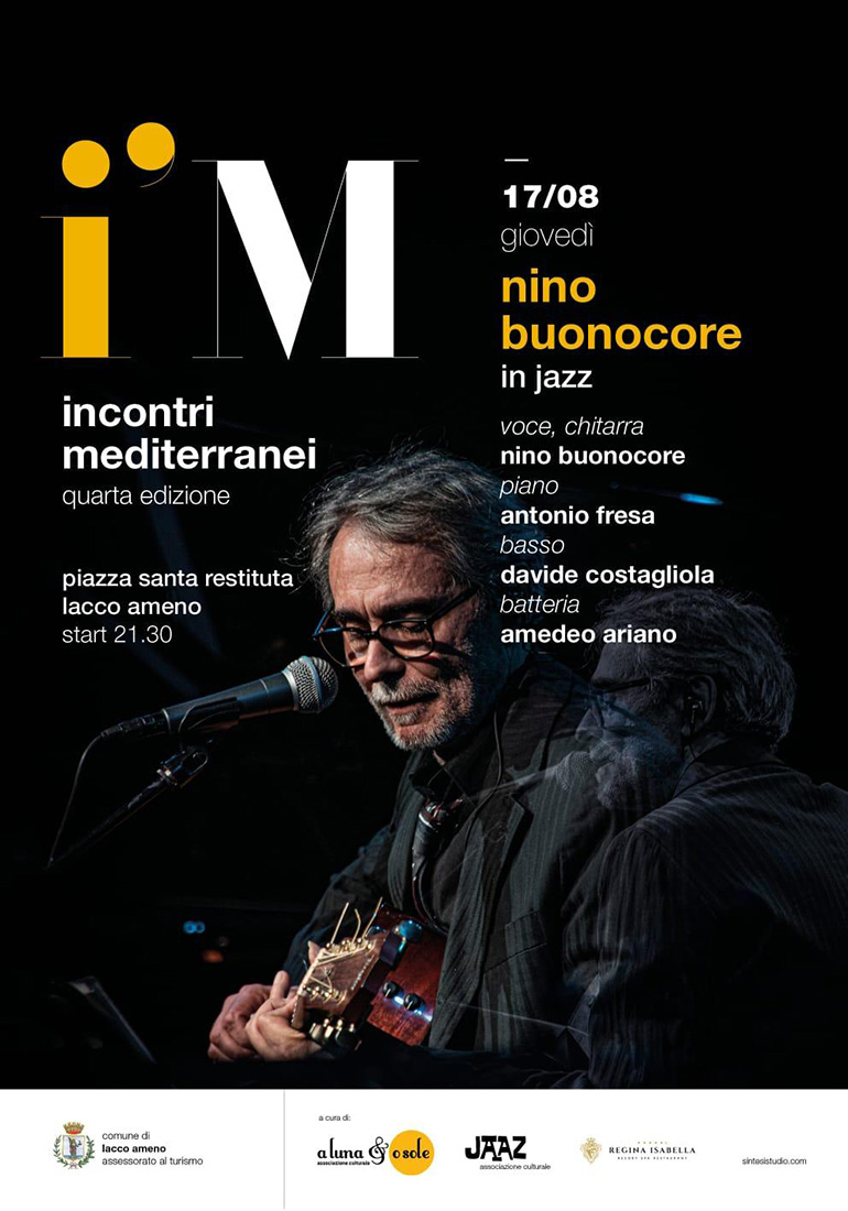 “INCONTRI MEDITERRANEI” – NINO BUONOCORE: GIOVEDÌ 17 AGOSTO ORE 21:30 – PIAZZA SANTA RESTITUTA