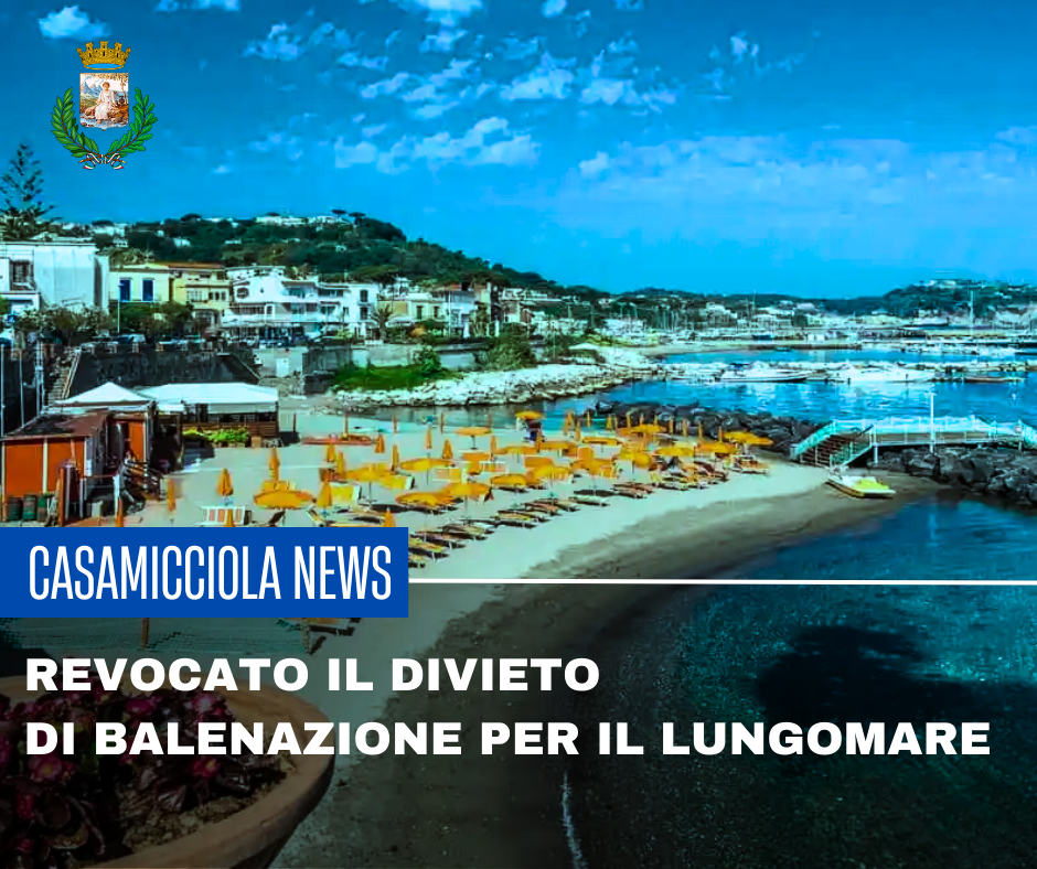 REVOCATO IL DIVIETO DI BALNEAZIONE PER IL LUNGOMARE DI CASAMICCIOLA