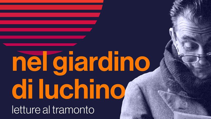 NEL GIARDINO DI LUCHINO: LETTURE AL TRAMONTO E READING PARTY DA LUNEDÌ 26 AGOSTO