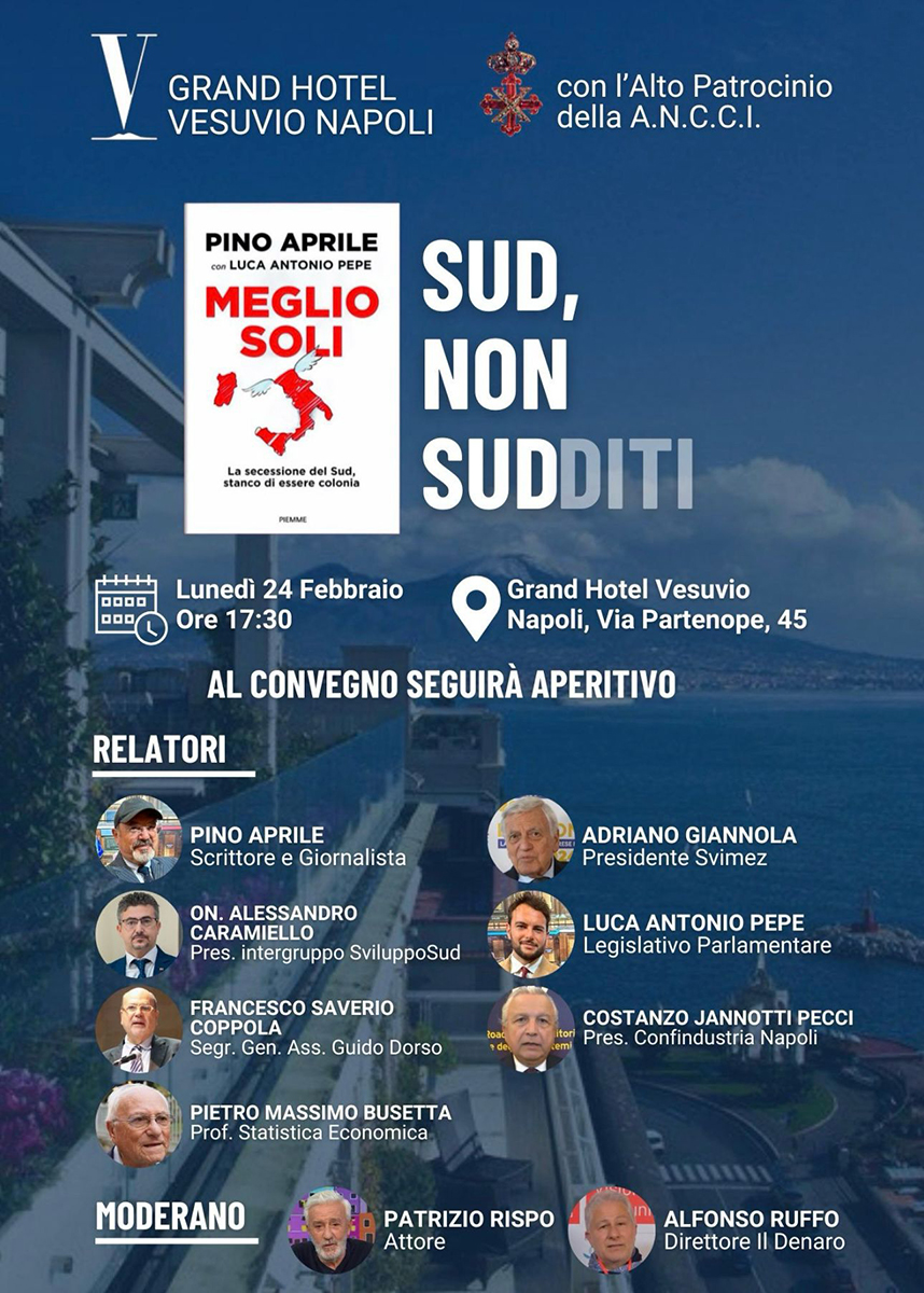 “SOTTRATTI AL SUD 1000 MILIARDI”, LUNEDÌ DIBATTITO ALL’HOTEL VESUVIO