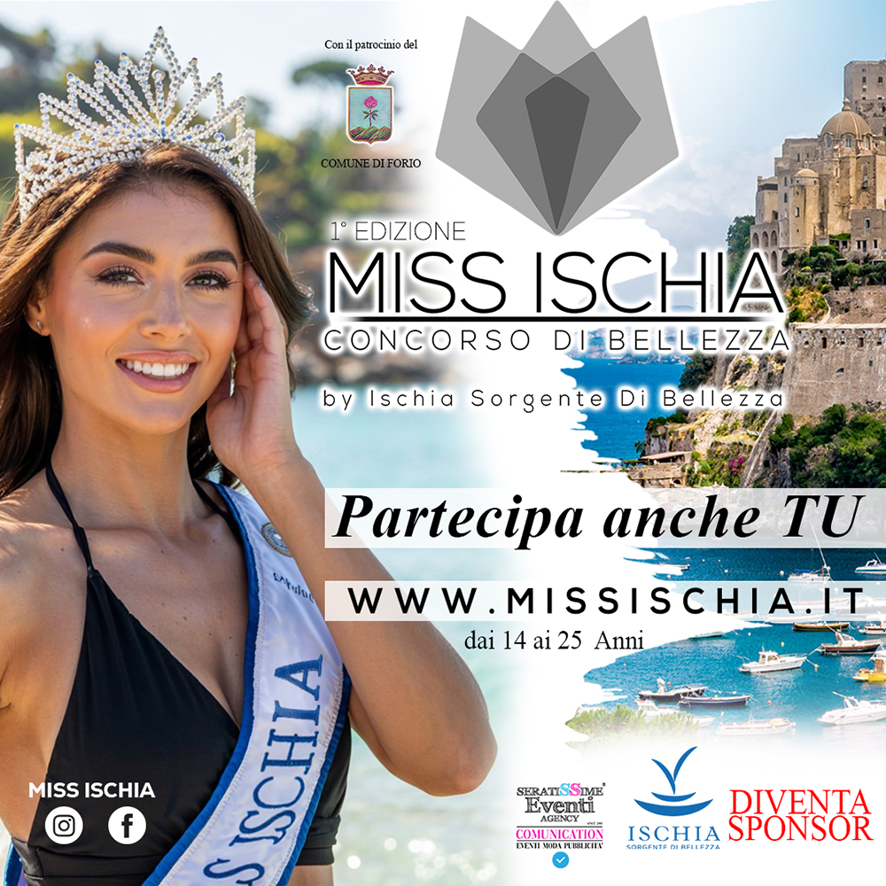 DOPO TANTISSIMI ANNI TORNA “MISS ISCHIA” LA KERMESSE CHE PREMIERÀ LA PIÙ BELLA DELL’ISOLA VERDE
