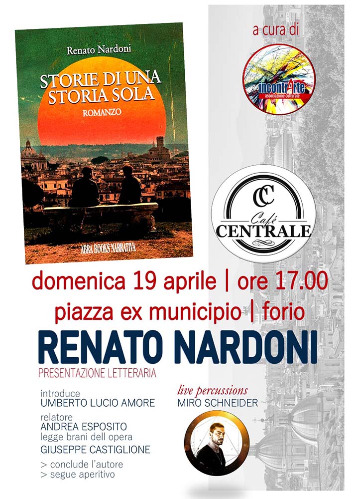 PRESENTAZIONE DEL LIBRO DI RENATO NARDONI “STORIE DI UNA STORIA SOLA”