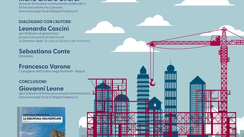 A NAPOLI LA PRESENTAZIONE DEL NUOVO LIBRO DELL’AVVOCATO TAMMARO CHIACCHIO “LA DISCIPLINA DELL’EDIFICARE”
