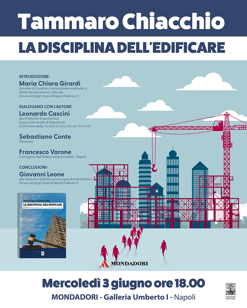 A NAPOLI LA PRESENTAZIONE DEL NUOVO LIBRO DELL’AVVOCATO TAMMARO CHIACCHIO “LA DISCIPLINA DELL’EDIFICARE”