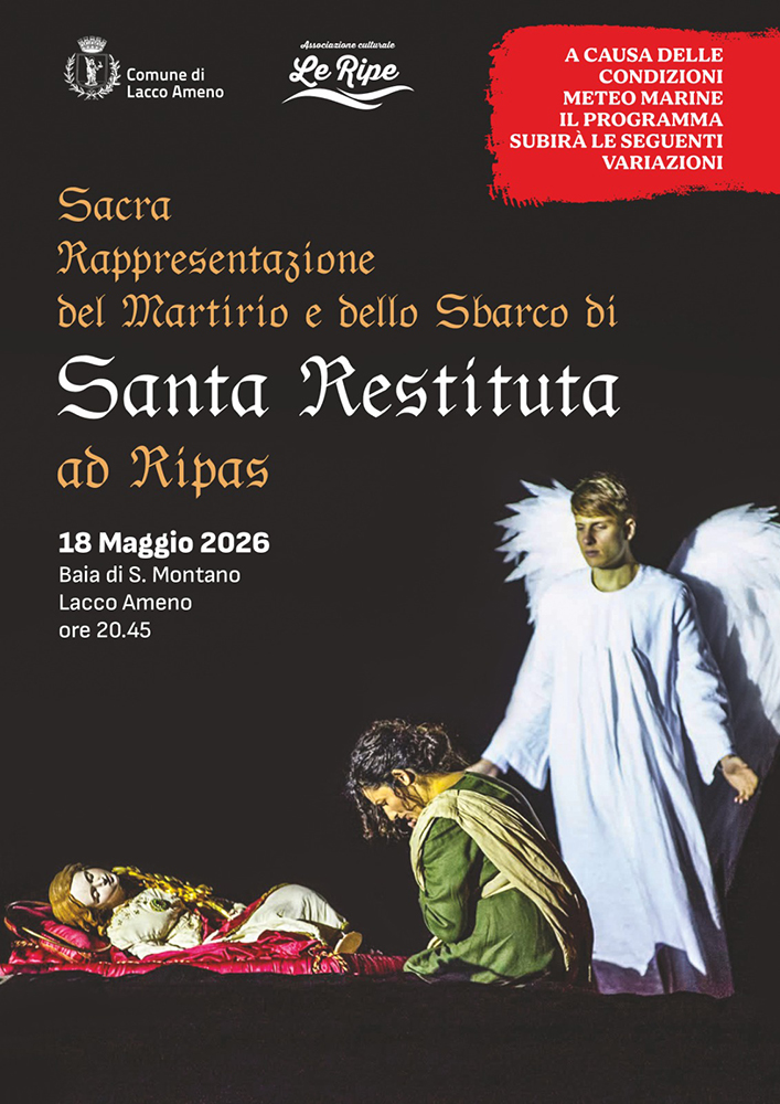 LA SACRA RAPPRESENTAZIONE IN ONORE DI SANTA RESTITUTA È STATA SPOSTATA AL 18 MAGGIO A CAUSA DEL METEO