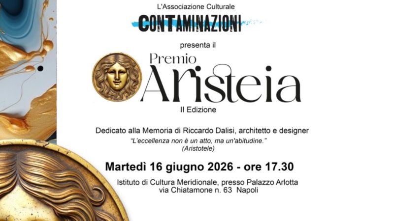 NAPOLI. L’ASSOCIAZIONE CULTURALE CONTAMINAZIONI DARÀ VITA ALLA II EDIZIONE DEL “PREMIO ARISTEIA”