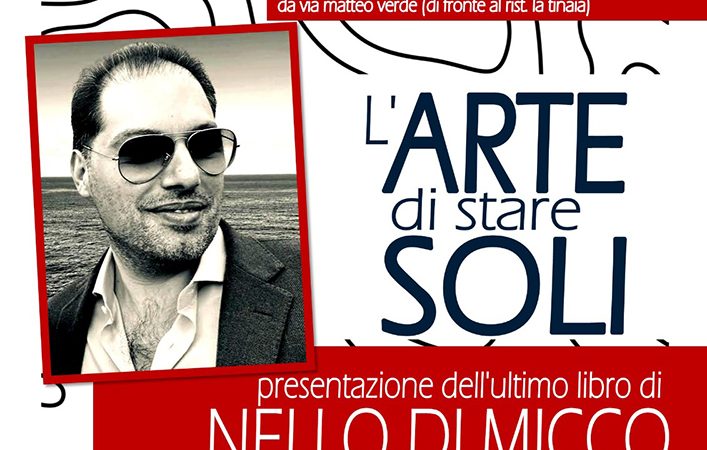PRESENTAZIONE DEL LIBRO DI NELLO DI MICCO: “L’ARTE DI STARE DA SOLI”